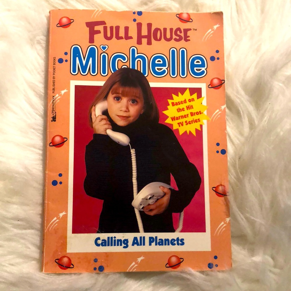 FULL HOUSE MICHELLE CALLING ALL PLANETS By Sarah Verney